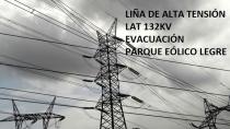 LIÑA DE ALTA TENSIÓN LAT 132 Kv EVACUACIÓN PARQUE EÓLICO LEGRE
